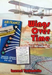 Wings Over Time : 100 Years of Airline Memorabilia