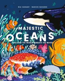 Majestic Oceans : Discover the World Beneath the Waves