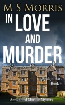 In Love And Murder : An Oxford Murder Mystery