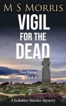 Vigil for the Dead : A Yorkshire Murder Mystery