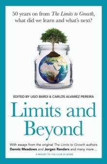 Limits and Beyond : 50 years on from The Limits to Growth, what did we learn and whats next?