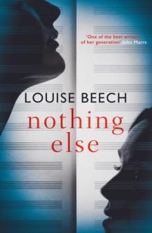 Nothing Else : The exquisitely moving novel that EVERYONE is talking about