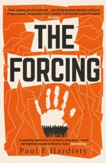 The Forcing: The visionary, emotive, breathtaking MUST-READ climate-emergency thriller