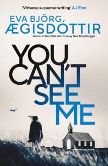 You Can't See Me : The twisty, breathtaking prequel to the international bestselling Forbidden Iceland series