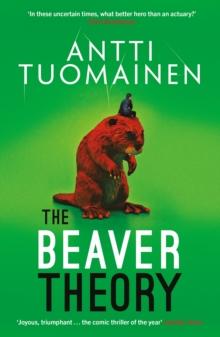 The Beaver Theory : The triumphant finale to the bestselling Rabbit Factor Trilogy  'The comic thriller of the year' (Sunday Times)