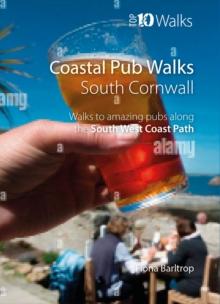 Coastal Pub Walks: Cornwall : Walks to amazing pubs along  the South West Coast Path