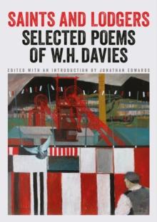 Saints and Lodgers : Poems of W. H. Davies