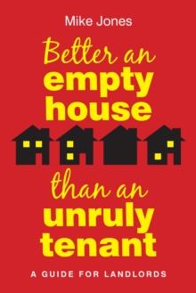 Better An Empty House Than An Unruly Tenant