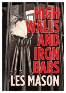 High Walls and Iron Bars : The Secret World