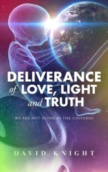 Deliverance of Love, Light and Truth