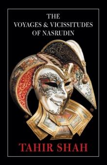 Voyages & Vicissitudes of Nasrudin