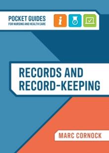 Records and Record-keeping : A Pocket Guide for Nursing and Health Care