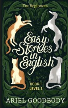 Easy Stories in English for Beginners : 10 Fairy Tales to Take Your English From OK to Good and From Good to Great