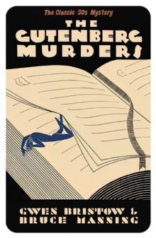 The Gutenberg Murders : A Golden Age Mystery