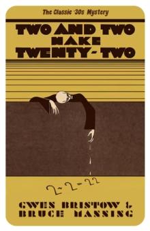 Two and Two Make Twenty-Two : A Golden Age Mystery