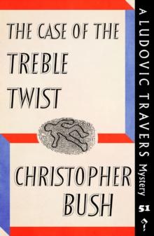 The Case of the Treble Twist : A Ludovic Travers Mystery