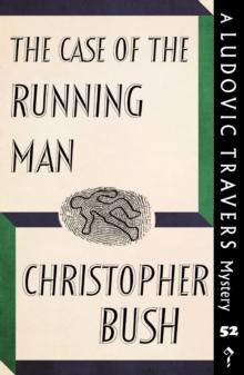 The Case of the Running Man : A Ludovic Travers Mystery