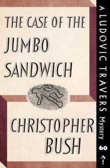 The Case of the Jumbo Sandwich : A Ludovic Travers Mystery