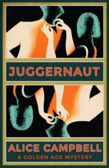 Juggernaut : A Golden Age Mystery