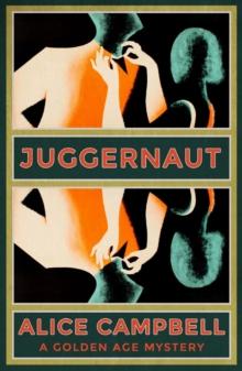 Juggernaut : A Golden Age Mystery