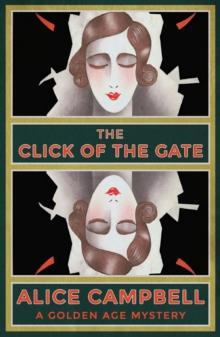 The Click of the Gate : A Golden Age Mystery