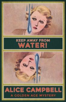 Keep Away From Water! : A Golden Age Mystery