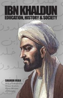 Ibn Khaldun : Education, History and Society