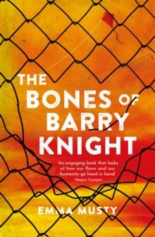 The Bones of Barry Knight : longlisted for the Dublin Literary Award