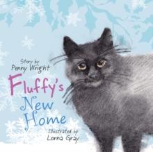 Fluffy's New Home : A funny and heartwarming true story about a stray cat