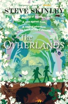 The Otherlands : A magical adventure full of friendship and fairy tales in the heart of the Cotswolds