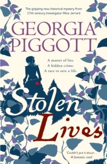 Stolen Lives : a gripping new mystery for 17th century investigator Alice Jerrard