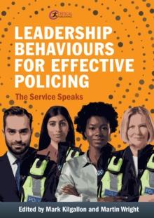 Leadership Behaviours for Effective Policing : The Service Speaks