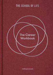 The Career Workbook : Fulfilment at Work