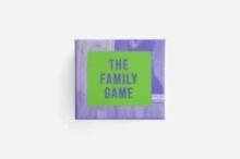 The Family Game : laugh and reconnect with those who matter most