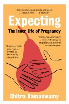 Expecting : The Inner Life of Pregnancy