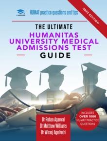 The Ultimate Humanitas University Medical Admissions Test Guide : Practice questions, time-saving techniques, and insider tips for the HUMAT. Prepare like never before and secure your dream place at t