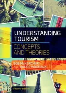 Understanding Tourism : Concepts and theories