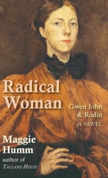 Radical Woman : Gwen John & Rodin