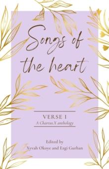 Songs of the Heart : A Chartus.X Poetry Anthology