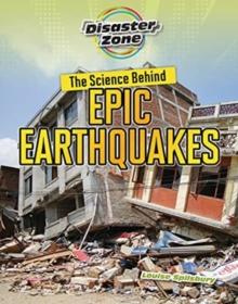 The Science Behind Epic Earthquakes