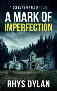 A Mark Of Imperfection : DCI Evan Warlow Crime Thriller