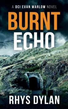 Burnt Echo : A DCI Evan Warlow novel