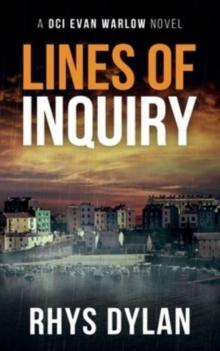 Lines Of Inquiry : A DCI Evan Warlow Crime Thriller