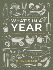 What's in a Year : A Countryman's Tale Through The Seasons