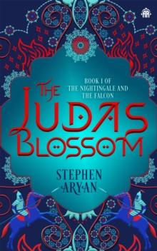 The Judas Blossom : Book I of The Nightingale and the Falcon