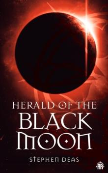 Herald of the Black Moon : Black Moon, Book III