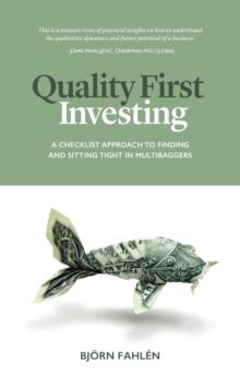 Quality First Investing : A checklist approach to finding and sitting tight in multibaggers