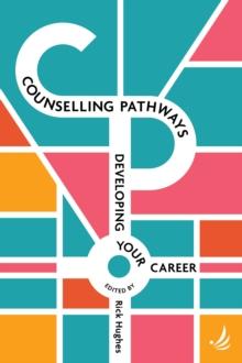 Counselling Pathways : Developing your career