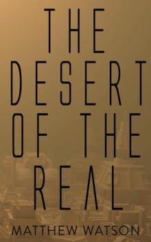 The Desert of the Real