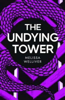 The Undying Tower : The Undying Trilogy